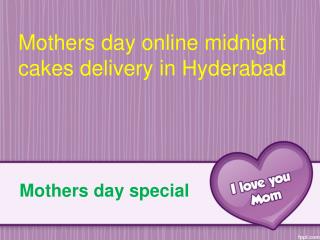 Order MothersDay Cakes Online| Send Midnight MothersDay Gifts delivery