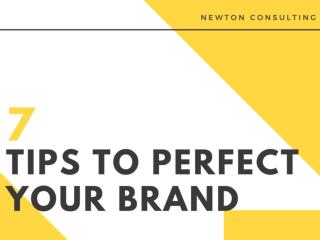 7 tips to perfect your Brand | Newton Consulting