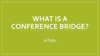 What Is A Conference Bridge?
