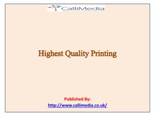 Highest Quality Printing