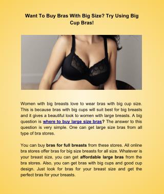 Want To Buy Bras With Big Size - Try Using Big Cup Bras!