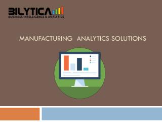 Get effective Manufacturing plan with Manufacturing Analytics Solutions