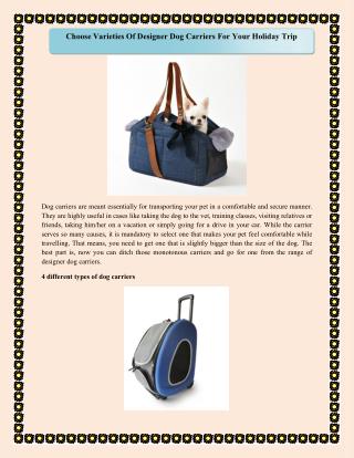 Choose Varieties Of Designer Dog Carriers For Your Holiday Trip