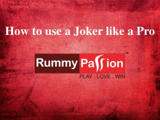 How to use a Joker like a Pro - Rummy Passion