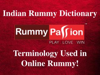 Indian Rummy Dictionary - Terminology Used in Online Rummy!