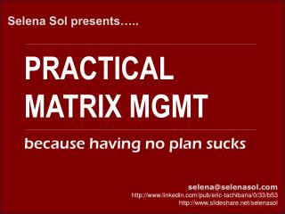 Practical Matrix Management
