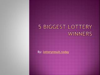 Biggest Lottery Winners