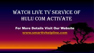 Watch Live Tv Service Of Hulu Com Activate
