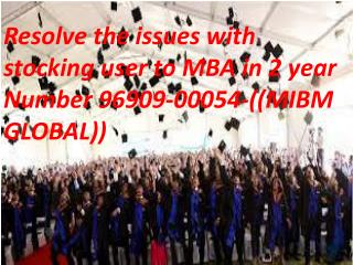 Resolve the issues with stocking user to MBA in 2 year Number 96909-00054-((MIBM GLOBAL))