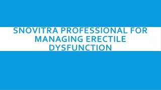 Snovitra Professional for managing Erectile Dysfunction