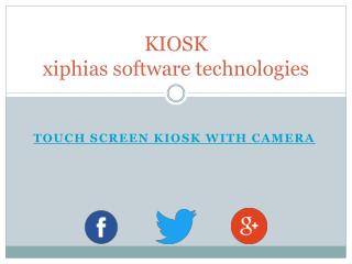 Touch Screen Kiosk with camera - xiphias