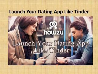 Launch Your Dating App Like Tinder
