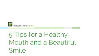 5 Tips for a Healthy Mouth and a Beautiful Smile - Redbank
