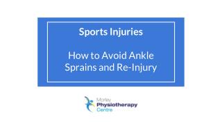 Sports Injuries - How to Avoid Ankle Sprains and Re-Injury - Morley Physio