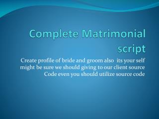 You want to Buy Online Matrimonial Software with Source code