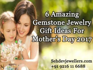 6 Amazing Gemstone Jewelry Gift Ideas For Mother’s Day 2017