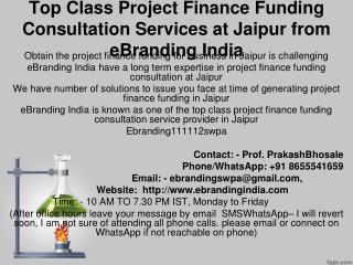 Top Class Project Finance Funding Consultation Services at Jaipur from eBranding India