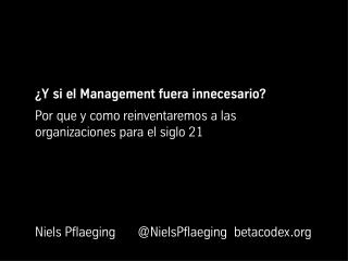 ¿Y si el Management fuera innecesario?