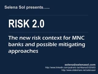 The new risk context for MNC banks and possible mitigating approaches