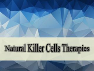 Natural Killer Cells Therapies