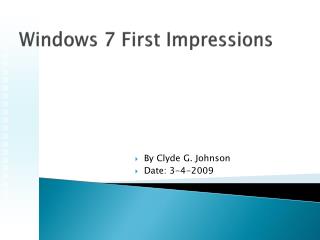 Windows 7 First Impressions