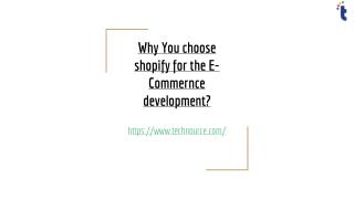 Why shopify for the E-Commerce development?