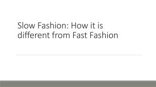 Importance of slow fashion over fast fahion