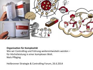 Organisation für Komplexität. Keynote von Niels Pfläging beim Heilbronner Strategie & Controlling Forum (Heilbronn/D)