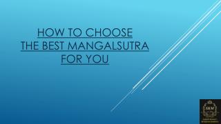 HOW TO CHOOSE THE BEST MANGALSUTRA FOR YOU