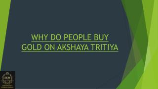 WHY DO PEOPLE BUY GOLD ON AKSHAYA TRITIYA