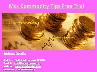 Mcx Commodity Tips Free Trial, Base Metal Tips Free Trial Call @ 91-9990138814