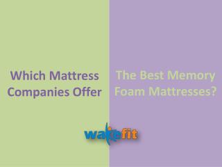 Which Mattress Companies Offer The Best Memory Foam?