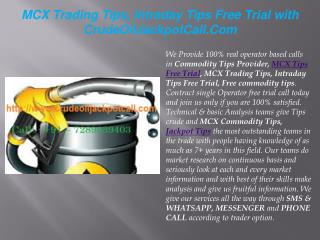 MCX Trading Tips, Intraday Tips Free Trial with CrudeOilJackpotCall.Com