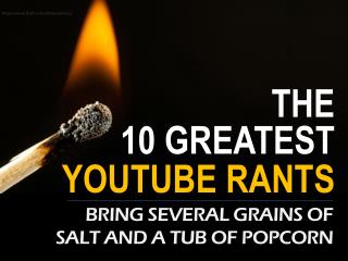 Youtube Rants - 10 best rants on Youtube