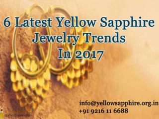 6 Latest Yellow Sapphire Jewelry Trends in 2017