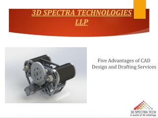 Advantages of CAD Design and Drafting Services – 3D Spectra Technologies LLP
