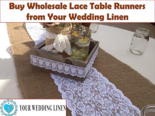 Buy Wholesale Lace Table Runners from Your Wedding Linen