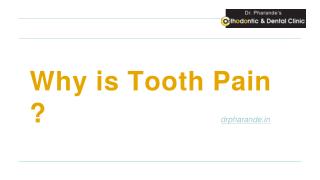 Why is Tooth Pain ?