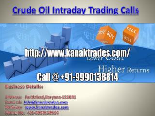 Crude Oil Intraday Trading Calls, Best Tips for Safe Trading Call @ 91-9990138814