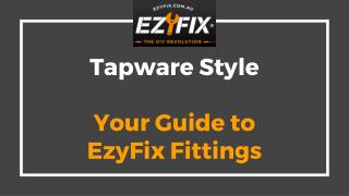 Tapware Style - Your Guide to EzyFix Fittings - EzyFix