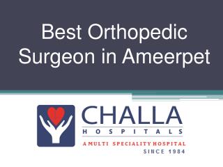 Best Orthopedic Surgeon in Ameerpet Hyderabad
