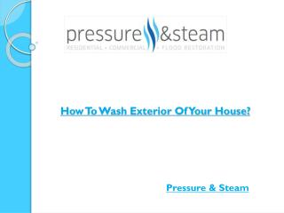 How To Wash Exterior Of Your House?
