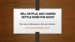 Will Netflix and Cannes settle down for good?