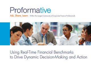 Using Real-Time Financial Benchmarks to Drive Dynamic Decision-Making and Action (Proformative Webinar)