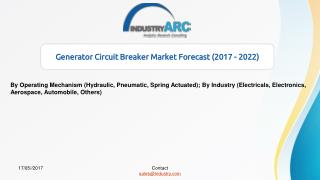 Generator Circuit Breaker Market Receives Industrial Praise for Its High Dielectric Strength