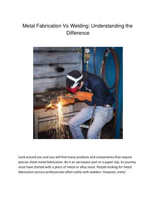 Metal Fabrication Vs Welding: Understanding the Difference