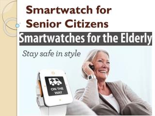 Smartwatch for Senior Citizens