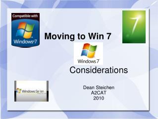 Moving to Win 7