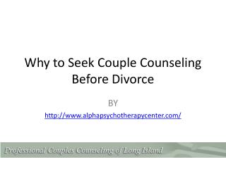 Why to seek couple counseling before divorce