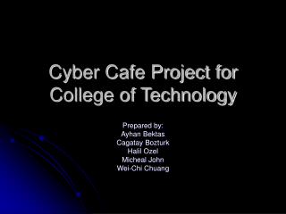 Cyber Cafe Project for College of Technology